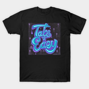 Take it Easy T-Shirt